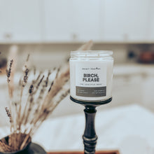 Load image into Gallery viewer, Birch, Please