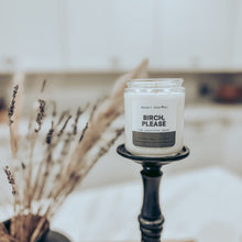 Load image into Gallery viewer, Birch, Please