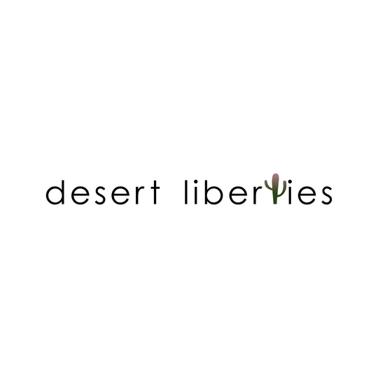 THE STORY BEHIND THE NAME Desert Liberties